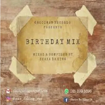 Shaka Da King Birthday Mix Mp3 Download SaFakaza