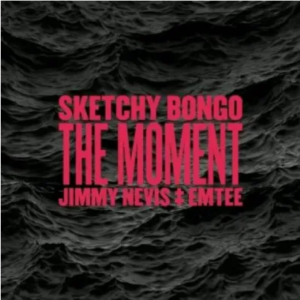 Sketchy Bongo The Moment ft Jimmy Nevis & Emtee Mp3 Download SaFakaza