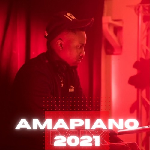 Tau Amapiano Mix 2021 Mp3 Download SaFakaza