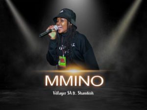 Villager SA Mmino ft Shandesh Mp3 Download SaFakaza