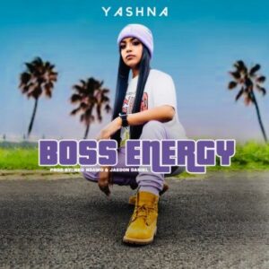 Yashna Boss Energy Mp3 Download SaFakaza