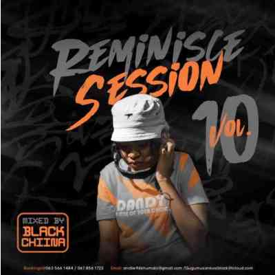 Black Chiina Reminisce Sessions Vol.10 Mp3 Download SaFakaza