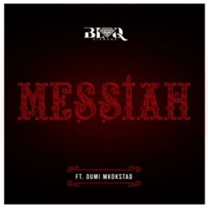 Blaq Diamond Messiah ft Dumi Mkokstad Mp3 Download SaFakaza