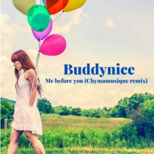 Buddynice Me Before You Chymamusique Remix Mp3 Download SaFakaza