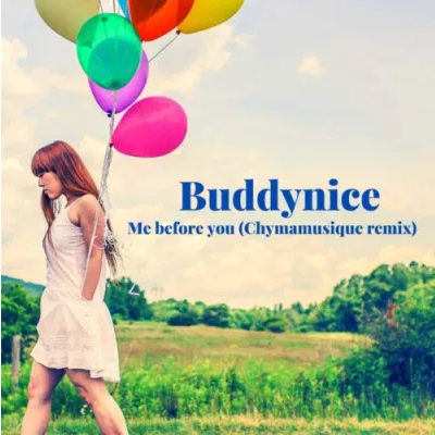 Buddynice Me Before You Chymamusique Remix Mp3 Download SaFakaza