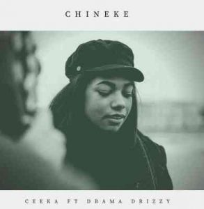 Ceeka Chineke ft Drama Drizzy Mp3 Download SaFakaza