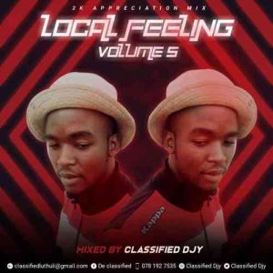 Classified Djy Local Feeling vol 5 Mix Mp3 Download SaFakaza