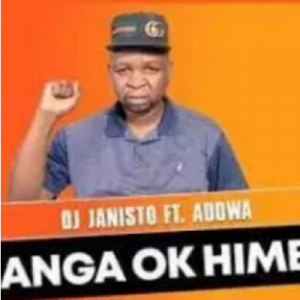 DJ Janisto Sanga Ko Himba ft Adowa Mp3 Download SaFakaza