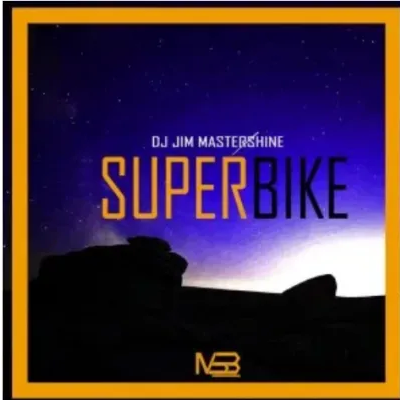 DJ Jim Mastershine Superbike Mp3 Download SaFakaza