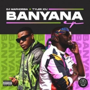 DJ Maphorisa & Tyler ICU – Banyana ft. Kabza De Small, Sir Trill