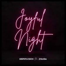 Deepxplosion Joyful Night ft Siyanda Mp3 Download SaFakaza