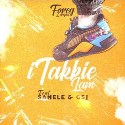 Foreg Zampul iTakkie Lam ft Sanele & Gsj Mp3 Download SaFakaza