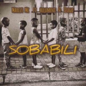 Hulumeni & Marcus MC Sobabili ft Diego Mp3 Download SaFakaza