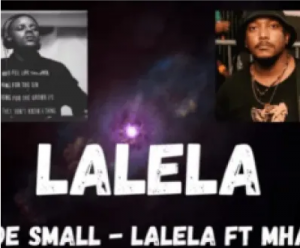 Kabza De Small Lalela ft Mhaw Keys Mp3 Download SaFakaza