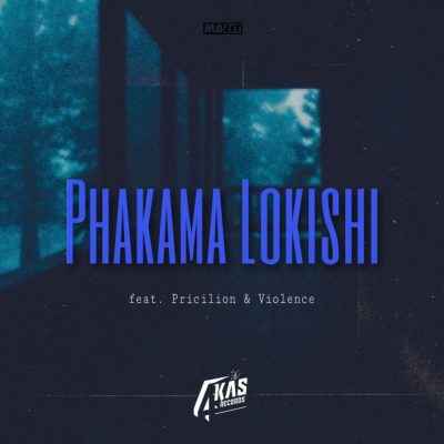 MBzet Phakama Lokishi ft Pricilion & Violence Mp3 Download SaFakaza