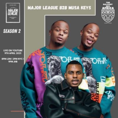 Major League Amapiano Live Balcony Mix Africa B2B S2 EP12 Mp3 Download SaFakaza