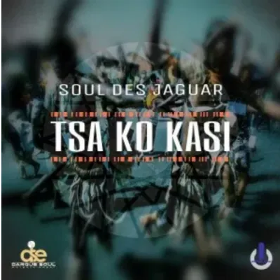 Soul Des Jaguar Tsa Ko Kasi Original Mix Mp3 Download SaFakaza