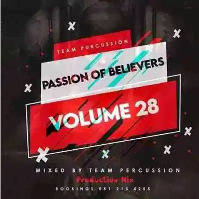 Team Percussion Passion Of Believers Vol 28 Mix Mp3 Download SaFakaza