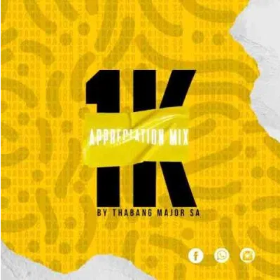 Thabang Major 1K Appreciation Mix Mp3 Download SaFakaza