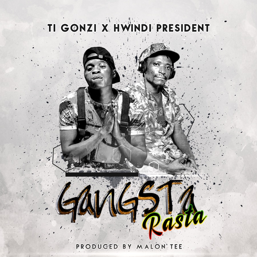 Ti Gonzi Gangsta Rasta ft Hwindi President Mp3 Download SaFakaza