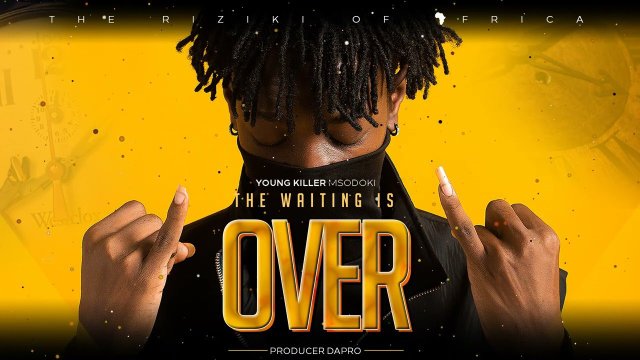 Young Killer Msodoki – The Waiting is Over