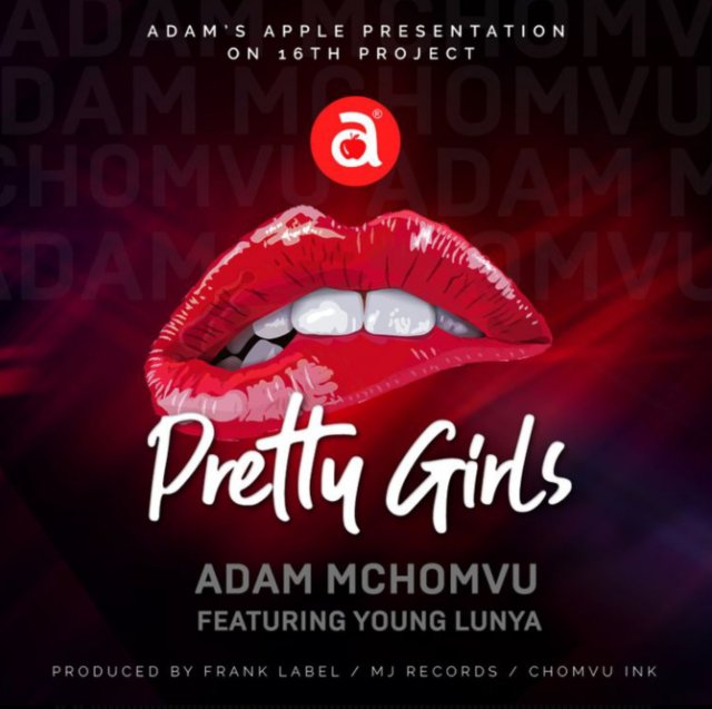 Adam Mchomvu ft Young Lunya – Pretty Girls