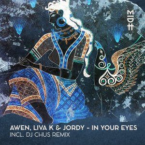 Awen x Liva K & Jordy In Your Eyes