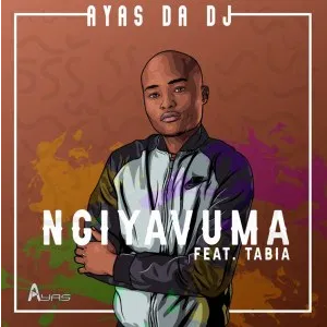 Ayas Da Dj Ngiyavuma ft Tabia Mp3 Download SaFakaza