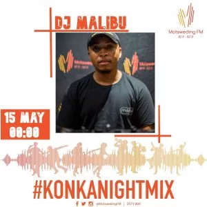 DJ Malibu Motsweding FM Konka Night Mix Episode 48 Mp3 Download SaFakaza