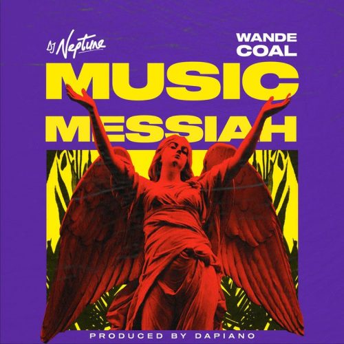 DJ Neptune – Music Messiah ft. Wande Coa