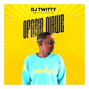 DJ Twitty Ofana Nawe ft Navy Blue & Brian Iciko Mp3 Download SaFakaza