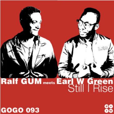 EP Rise Ralf GUM & Earl W Green Still I Rise