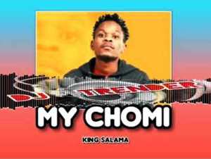 King Salama MY CHOMI Mp3 SAFakaza Download