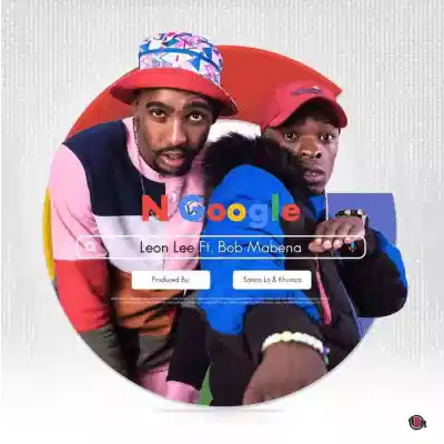 Leon Lee N’google ft Bob Mabena Mp3 Download SaFakaza