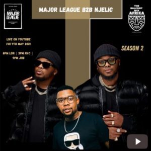 Major League Amapiano Live Balcony Mix Africa B2B S2 EP15 Mp3 Download SaFakaza