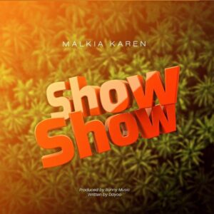 Malkia Karen – Show Show