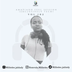 Milliedee Amapiano Feel Session Vol. 02 Exclusively tech Mp3 Download SaFakaza