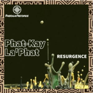 Phat-Kay La’Phat Resurgence Original Mix