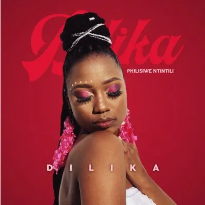 Philisiwe Ntintili Dilika Mp3 Download SaFakaza