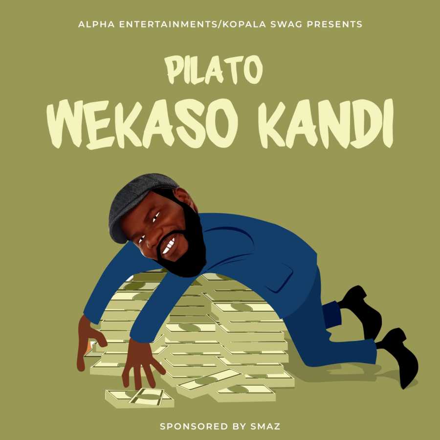 Pilato Wekaso Kandi Mp3 Download SaFakaza