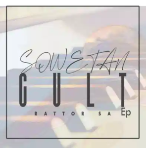 Rattor SA Sowetan Cult EP Zip Download