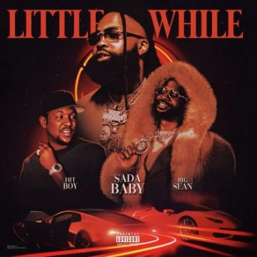 Sada Baby ft Big Sean & Hit-Boy Little While