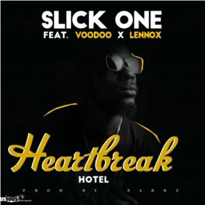 Slick-One Heartbreak Hotel ft Voodoo & Lennox Mp3 Download SaFakaza
