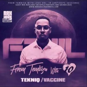 TekniQ From Tembisa With Love Vol. 10 Mix Mp3 Download SaFakaza