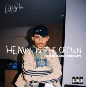 The Big Hash Heavy Is The Crown ft Blxckie YoungstaCPT Mp3 Download SaFakaza