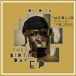 Toffo ZA The Birthday EP Download