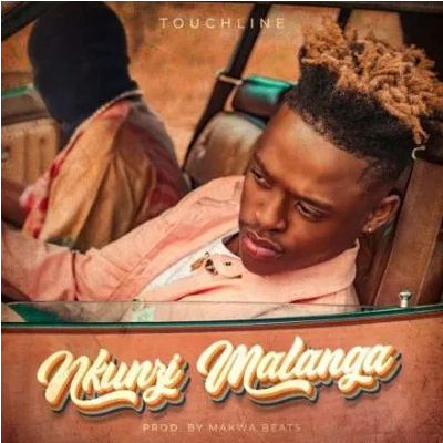 Touchline Nkunzi Malanga Mp3 Download SaFakaza