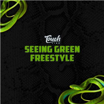 Touchline Seeing Green Freestyle Mp3 Download SaFakaza