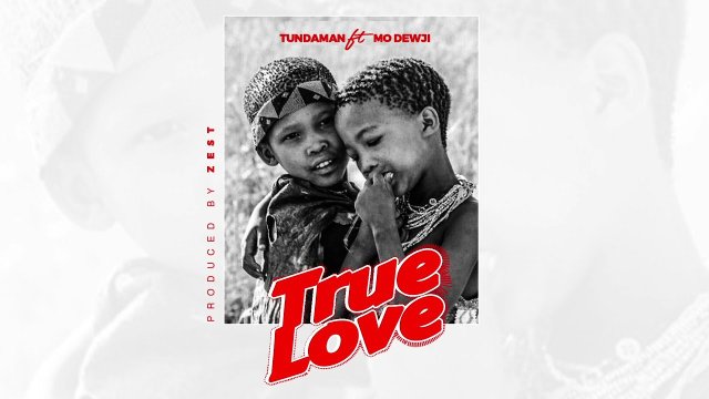Tundaman ft Mo Dewji – True love