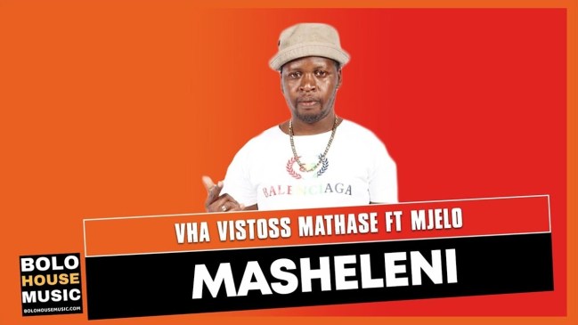 Vha Vistoss Mathase – Masheleni Ft. Mjelo (Original)